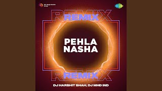 Pehla Nasha Remix [upl. by Yral]