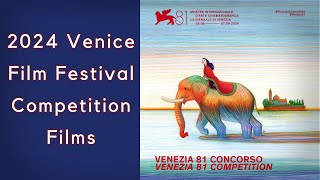 2024 Venice Film Festival  Films in Competition La Biennale Cinema Venezia [upl. by Petersen]