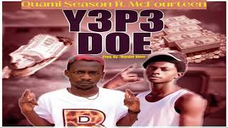 Quami Season ft McFourteen  Y3p3 Doe Official Audio [upl. by Yliram3]