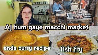 anda curry recipeAj hum macchi market gaye afrozkitchenafrozrecipevlogstreetfoodzaika [upl. by Kassel788]