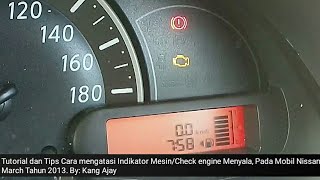 Tutorial Cara Menghilangkan Indikator Mesin Check Engine Menyala Pada Mobil Nissan March Tahun 2013 [upl. by Cirdnek]