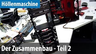 Höllenmaschine 6  Der Zusammenbau 2  Netzteil HDDs amp Radiatoren  deutsch  german [upl. by Hofmann664]