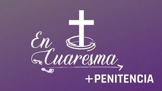 ✝ EN CUARESMA PENITENCIA🟣 [upl. by Eugene]