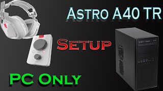 Astro A40 TR  PC ONLY SETUP [upl. by Gothurd]