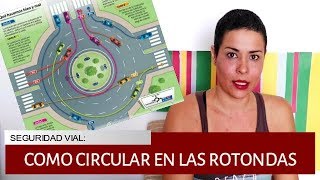 SEGURIDAD VIAL Cómo CIRCULAR en las ROTONDAS GLORIETAS [upl. by Fassold]