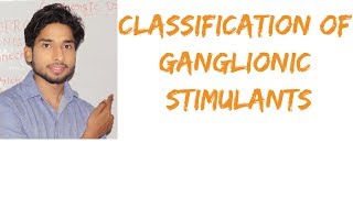 Classification mnemonics of Ganglionic Stimulants in Hindi [upl. by Nalra]