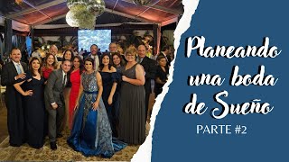 Planeando Una Boda de Sueño  Parte 2 [upl. by Aseret60]