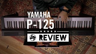 Yamaha P125 Digital Piano Review  Better Music [upl. by Anerys]