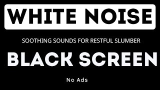 White Noise  Black Screen  No Ads  11 Hours  Soothing Sounds for Restful Slumber [upl. by Nacul554]