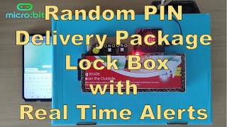 Microbit  Random PIN Delivery Package Lock Box with Real Time Telegram Alerts  IoT [upl. by Mareah]