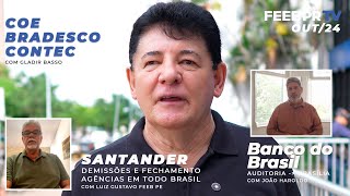 Demissões SANTANDER  Auditores BB  COE Bradesco  FEEB PR TV  Out 24 [upl. by Nainatrad]