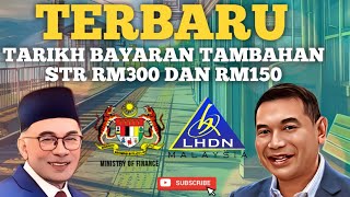 TERBARU TARIKH BAYARAN TAMBAHAN STR SARA RM300 DAN RM150 [upl. by Aicilanna]