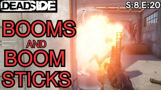 DEADSIDE Gameplay S8 E20  BOOMS amp BOOMSTICKS [upl. by Keeler863]