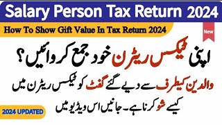 Tax Return 2024  Income Tax Return for salary person  How Show the Gift value in Tax Return 2024 [upl. by Heshum]