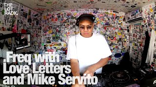 Freq with Love Letters and Mike Servito TheLotRadio 07302024 [upl. by Tecu645]