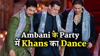 Salman Khan Shahrukh Khan and Aamir Khan Dance Performance In Anant Ambani Wedding Festive [upl. by Eak]