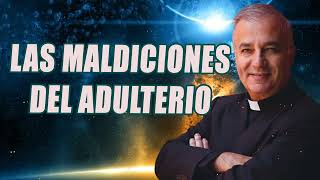 Las maldiciones del adulterio  Padre Ángel Espinosa de los Monteros [upl. by Marlow]