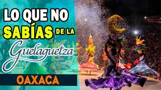 Que es la GUELAGUETZA en OAXACA Lo qu no sabías [upl. by Adnylem]