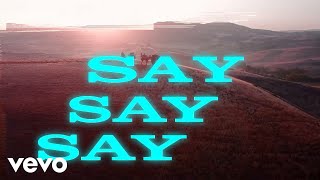 Kygo  Say Say Say Lyric Video ft Paul McCartney Michael Jackson [upl. by Elakram]