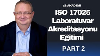 ISO 17025 Laboratuvar Akreditasyonu Eğitimi Part 2 [upl. by Stearne]