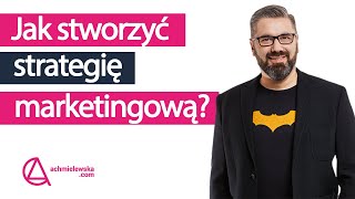 Jak stworzyć strategię marketingową  Paweł Tkaczyk [upl. by Iilek]