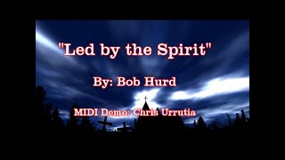 Led by the Spirit KINGSFOLD  Bob Hurd [upl. by Nicolle]