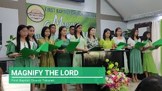 MAGNIFY THE LORD  First Baptist Church Tukuran  Choir [upl. by Sylram]