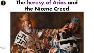 Arian Heresy the Early Church and the Nicene Creed pt2 [upl. by Coral]