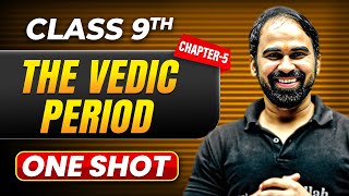 THE VEDIC PERIOD in One Shot  Class 9 CIVICS  ICSE Board [upl. by Dnalyaw]