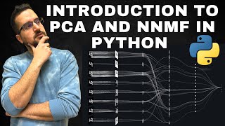 A Short Tutorial on PCA and NNMF in Python [upl. by Anolahs]