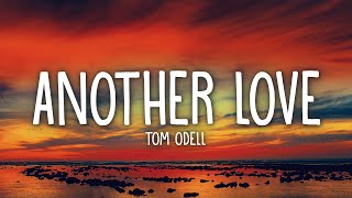 Tom Odell  Another Love Lyrics [upl. by Lancey235]