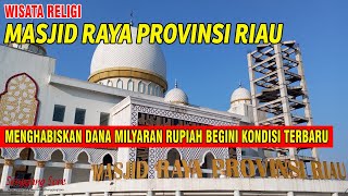 TERBARU  KONDISI MASJID RAYA PROVINSI RIAU  SENGGANG SORE [upl. by Magdaia]