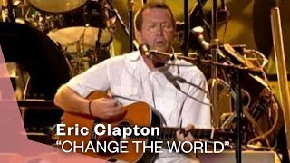 Eric Clapton  Change The World Live Video  Warner Vault [upl. by Aihsercal791]