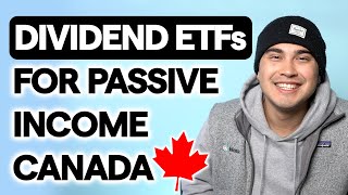 BEST Dividend ETFs To Buy In Canada For PASSIVE INCOME 20242025 [upl. by Thormora894]