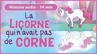 HISTOIRE AUDIO pour les petits  La Licorne qui navait pas de corne [upl. by Cherian]