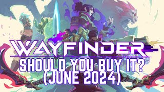 Should You Buy Wayfinder in June 2024 [upl. by Ardnuasac317]