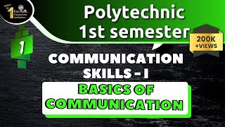 1 Basics of communication  UPBTE Polytechnic First Semester Communication Skills [upl. by Ber276]