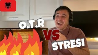 Italian Reaction to Stresi Vs OTR  Varrosi  Leter Fansit Vs Stresi  Ta djegi Letren 🤯🤯🤯 [upl. by Masson]