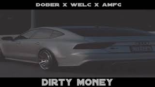 Dirty Money  dober x welc prod amfg [upl. by Missie820]