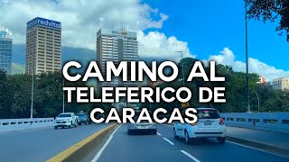 🚩🚩 Corto recorrido hasta el TELEFERICO DE CARACAS 🚩EL AVILA Carcas  Venezuela 2024 [upl. by Yxor632]