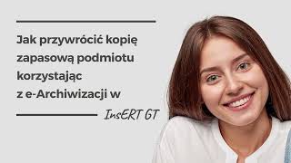 Jak przywrócić kopię zapasową podmiotu korzystając z eArchiwizacji w InsERT GT [upl. by Pryor]