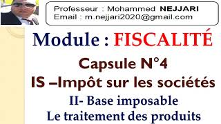 Fiscalité  IS  traitement de tous les produits  imposable ou non imposable [upl. by Eleumas]