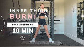 10 Minute Inner Thigh Workout  Slim and Tone Inner Thighs  No Equipment [upl. by Camroc]