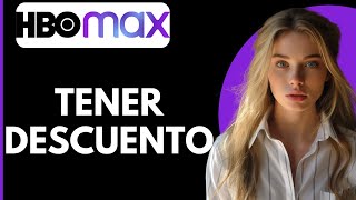 Como Tener Descuento en HBO MAX [upl. by Stoffel]