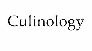 How to Pronounce Culinology [upl. by Delisle]