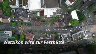 Wetzikon wird zur Festhütte [upl. by Gensmer431]