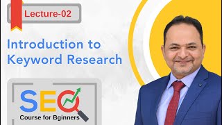 Introduction to Keyword Research  SEO Course for Beginners in Urdu  Lecture 2 Shahzad Ahmad Mirza [upl. by Nonnac]