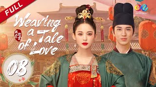 【ENG DUBBED】Weaving a Tale of Love EP8 Starring Gulnazar  Timmy Xu风起霓裳 [upl. by Kissee]