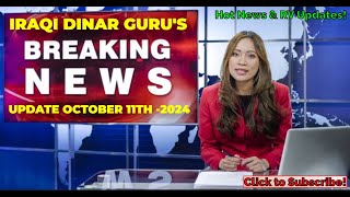 Iraqi Dinar Guru News Highlights Update 10112024  Iraqi dinar News Today [upl. by Holt]