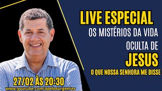 LIVE ESPECIAL OS MISTÉRIOS DA VIDA OCULTA DE JESUS [upl. by Adnarrim280]